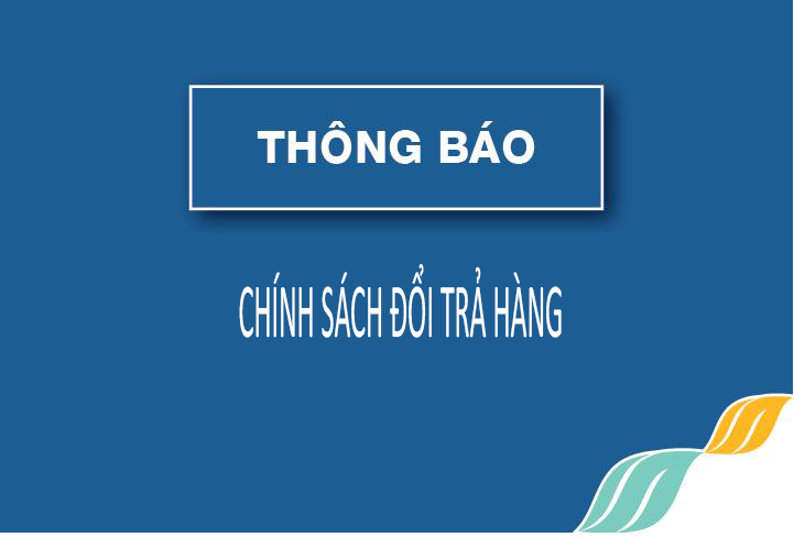 Chính Sách Đổi & Trả Hàng